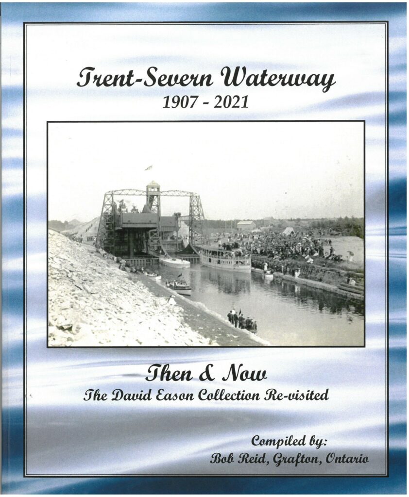 Trent-Severn Waterway, 1907-2021, Then & Now - Trent Valley Archives